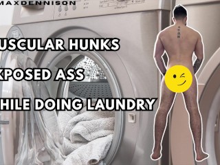 Muscular Hunks Exposed Ass while doing Laundry