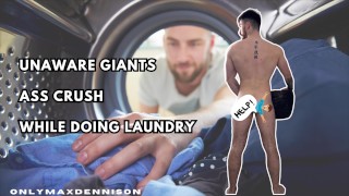 Unaware giants ass crush while doing laundry