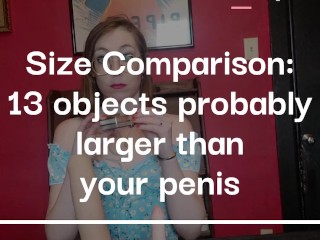Size Comparison: Objects Larger than Your Penis SPH FemDom Video