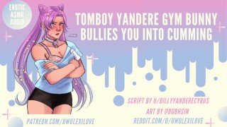Tomboy Yandere Gym Bunny Bullies You Into Cumming | ASMR Audio Roleplay