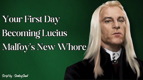 Primeiro dia tornando-se a nova prostituta de Lucius Malfoy