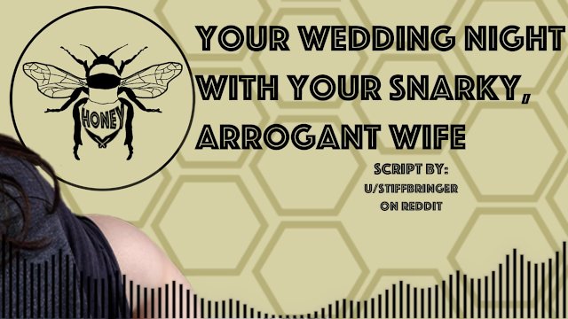 [F4M Audio] Wedding Night With Your Snarky Arrogant Wife [Fsub] [Big Dick] [Blowjob]