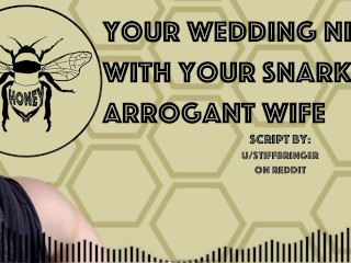 [F4M Audio] Wedding Night With Your Snarky Arrogant Wife [Fsub] [Big Dick] [Blowjob]