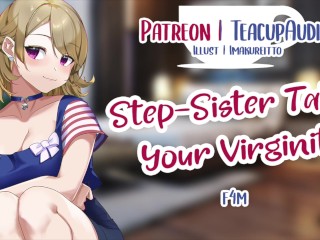 Step-sister Takes your Virginity (f4m) (NSFW Audio Roleplay)