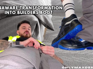 Unaware Transformation into Builders Boot