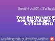 Preview 5 of Lewd ASMR | Your Size Turns Your Best Friend Into a Needy, Submissive Slut