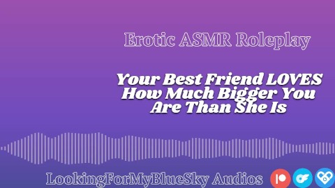 Lewd ASMR | Your Size Turns Your Best Friend Into a Needy, Submissive Slut