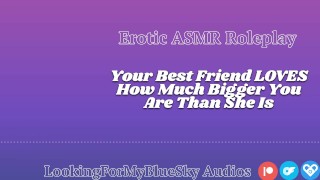 Lewd ASMR | Your Size Turns Your Best Friend Into a Needy, Submissive Slut