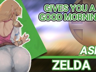 Zelda gives you a Good Morning