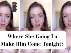 Where Is Your Wife Going To Make Him Cum Tonight? (JOI Game Elle Eros ))