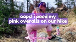 oops! i peed my pink overalls on our hike