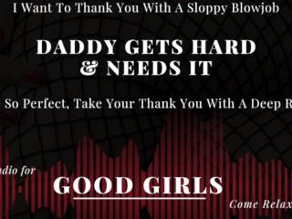[EroticAudioStories] Thanking Daddy with a Messy Blowjob. he Returns with some Sweet Missionary