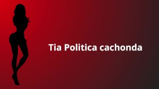 Tia Politica cachonda