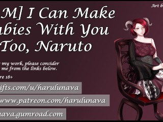 [F4M] Puedo Hacer Bebés Contigo También, Naruto [naruto] [NTR] [creampie] [sexo Duro] [burlas] [mamada