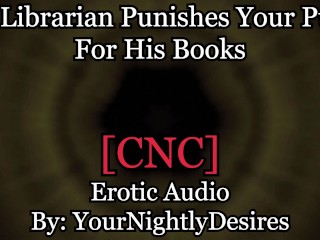 La Bibliothécaire Orc Vous Fait Payer [rough] [fucked over Table] [fellation] (Audio érotique Pour Femmes)