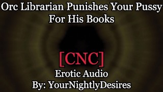 Orc Bibliothecaris laat je betalen [Ruw] [Geneukt over tafel] [Pijpbeurt] (Erotische audio voor vrouwen)