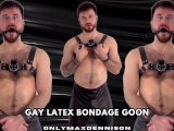 Gay latex bondage goon