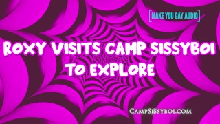 Roxy Visists Camp SissyBoi à explorer