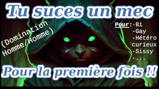 Tu suces un mec pour la première fois ! (Domination homme/homme, Joi audio pour Bi, sissy, gay...)