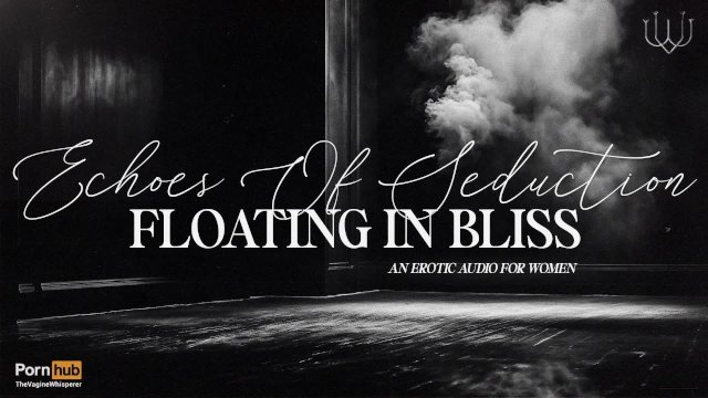 Daddy's Echoes of Seduction: Floating in Bliss  A Dreamy, Sensual ASMR for a Mind-Blowing Orgasm