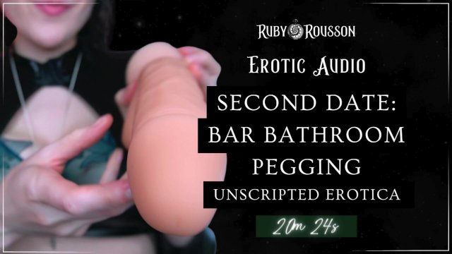 PREVIEW: Second Date: Bar Bathroom Pegging - Unscripted Erotica - Ruby Rousson