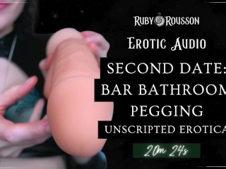 PREVIEW: second Date: Bar Bathroom Pegging - Unscripted Erotica - Ruby Rousson