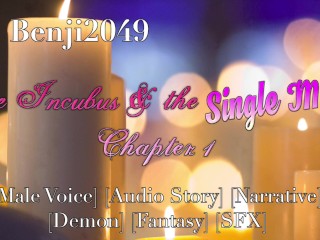 The Incubus & the Single Mom - Chapter 1 | Male Voice | Audio only | Erotic Narrative