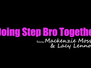 Lacy Lennon to Mackenzie Moss "We Could Use A Stepbro Penis Every Once in A While" -S12:E1 screenshot number 0