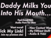 Preview 3 of PRAISE KINK: Gentle Daddy Milks Your Prostate & Worships Your Balls [Erotic Audio for Men]