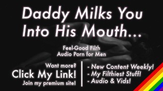 PRAISE KINK Erotic Audio For Men A Gentle Daddy Who Worships Your Balls And Milks Your Prostate