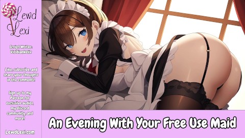 An Evening With Your Free Use Maid [Erotic Audio For Men]