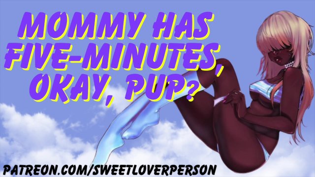 Mommy only has Five Minutes Puppy [Sultry] [Asmr] [Ear Licking] [Handjob] [Audio Porn]