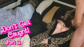 Part 2 - Don't Wake Your Friend Up!