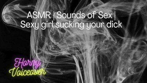 Sexy whore moaning loudly while sucking your dick ~ Erotic ASMR~ Audio Sex