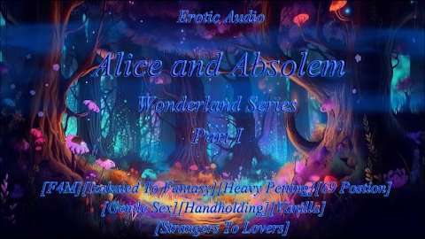 Wonderland Series Part 1 [Erotic Audio F4M Fantasy]