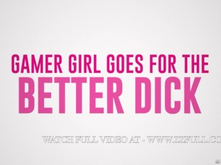 Gamer Girl Goes For The Better Dick.Savvy Suxx / Brazzers