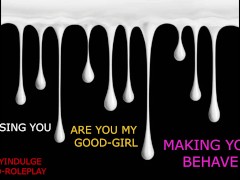 YOUR MY GOOD GIRL (FULL AUDIO ON O-F) DADDY DOM MAKING YOU A GOOD GIRL
