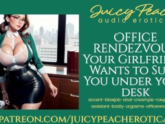 Office Rendezvous-Your GF Wants to Suck You Under Your Desk