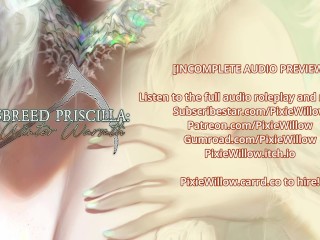 [18+ Audio Story] Crossbreed Priscilla - Her Winter Warmth (FREE EXTENDED PREVIEW!) Video