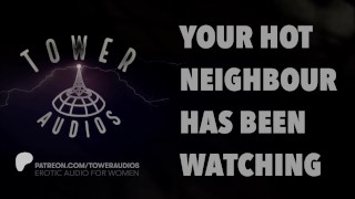 你性感的邻居一直在观察你。女性音频。英语讲述。
