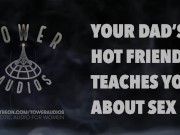 Preview 2 of YOUR DAD'S HOT FRIEND TEACHES YOU SEX (Erotic audio for women) (Audioporn) (Dirty talk) (M4F) 素人 汚い話