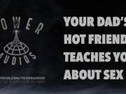 Preview 6 of YOUR DAD'S HOT FRIEND TEACHES YOU SEX (Erotic audio for women) (Audioporn) (Dirty talk) (M4F) 素人 汚い話