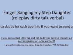 Finger Banging my Step Daughter (Verbal Dirty Talk Solo)