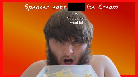 Spencer eats C̶u̶m̶ Vanilla Ice Cream