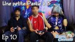 LauraCoconuts #10 - Une petite partie à 3 - Playstation gone wild with CoachEthan & his best friend