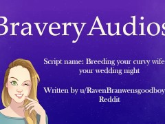 Breeding your curvy wife on your wedding night [Voice only]