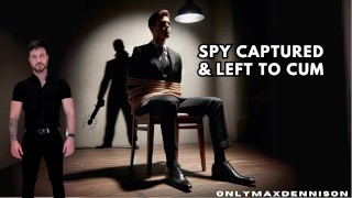 Espía capturado y dejado a correrse