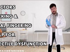 Doctors jerking & anal fingering help for erectile dysfunction