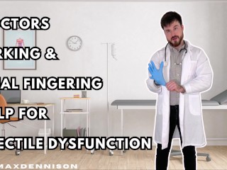 Doctors Jerking & Anal Fingering help for Erectile Dysfunction