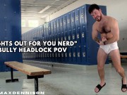 Preview 1 of “Lights out for you nerd” bully headlock pov